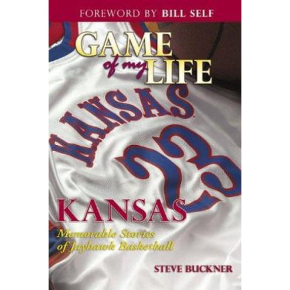 Pre-Owned Game of My Life: Memorable Stories of Kansas Jayhawks Basketball (Hardcover) 1582619719 9781582619712