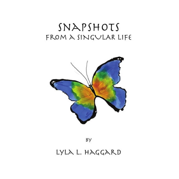 Snapshots From A Singular Life, (Paperback)