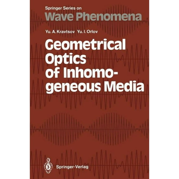 Springer Wave Phenomena Geometrical Optics of Inhomogeneous Media, Book 6, (Paperback)