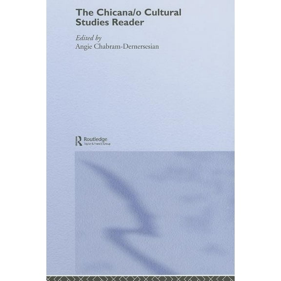 The Chicana/o Cultural Studies Reader, (Hardcover)