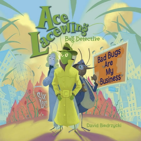 Ace Lacewing, Bug Detective: Bad Bugs Are My (Best Way To Eliminate Bed Bugs)