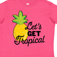 thumbnail image 4 of Inktastic Lets Get Tropical with Pineapple Boys or Girls Toddler T-Shirt, 4 of 5
