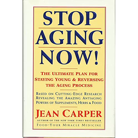 Pre-Owned Stop Aging Now! The Ultimate Plan for Staying Young & Reversing the Aging Process, 9780060183554, 0060183551, Hardcover, First Edition edition