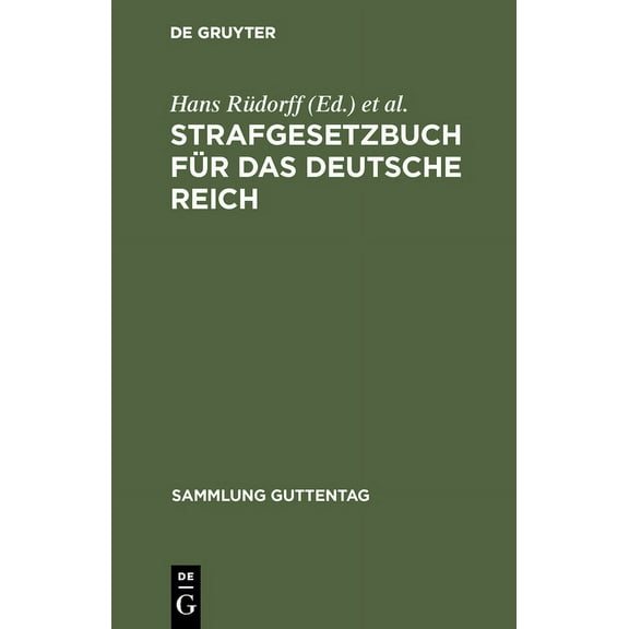Sammlung Guttentag Strafgesetzbuch fÃ¼r das Deutsche Reich, Book 2, (Hardcover)