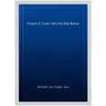 thumbnail image 1 of Pre-Owned Project X. Code: Project X Code : Falls the Bite Below (Paperback), 1 of 1
