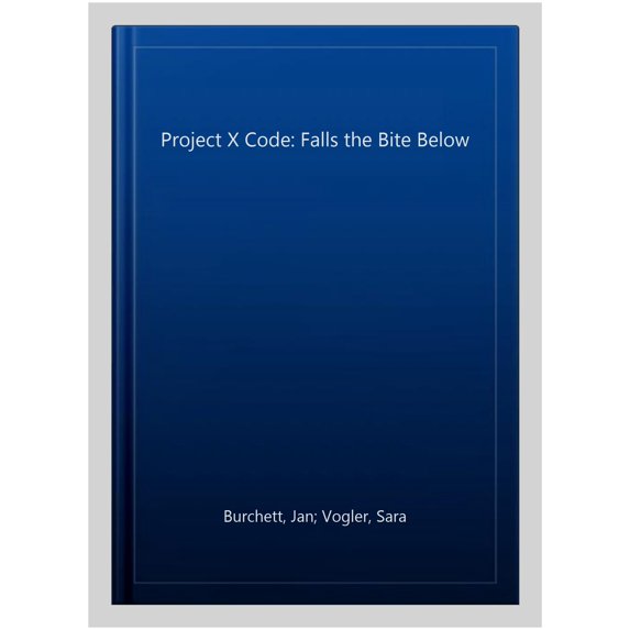 Pre-Owned Project X. Code: Project X Code : Falls the Bite Below (Paperback)