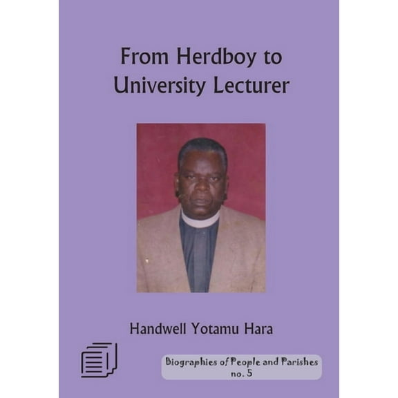 From Herd Boy to University Lecturer: An Autobiography, (Paperback)