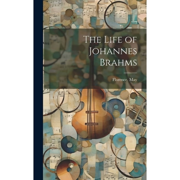 The Life of Johannes Brahms (Hardcover)