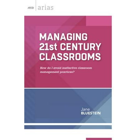 Managing 21st Century Classrooms : How Do I Avoid Ineffective Classroom Management