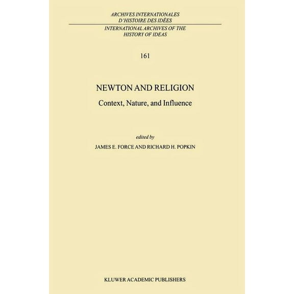 International Archives of the History of Newton and Religion: Context, Nature, and Influence, Book 161, (Paperback)