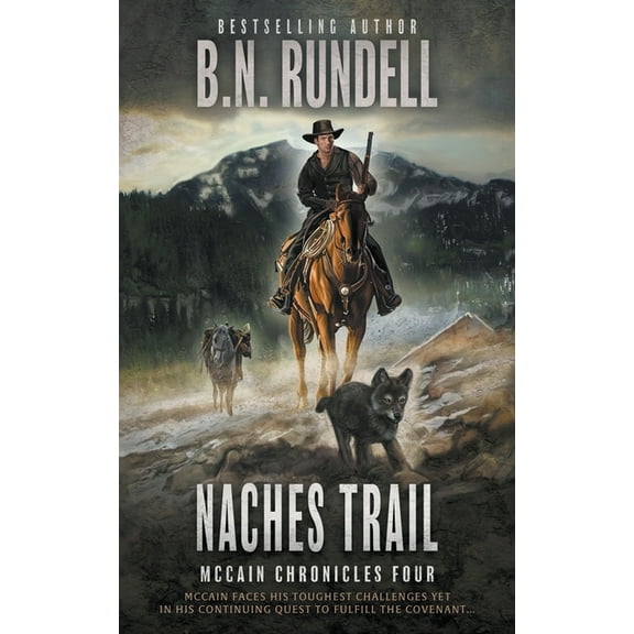 McCain Chronicles Naches Trail: A Classic Western Series, Book 4, (Paperback)