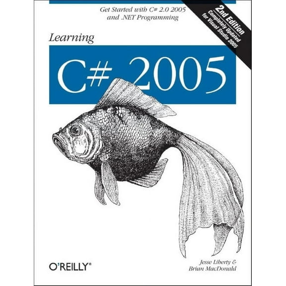 Learning C# 2005: Get Started with C# 2.0 and .Net Programming (Paperback)