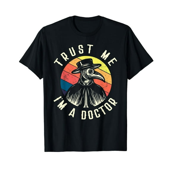 Plague Doctor Trust Me I'm A Doctor T-Shirt