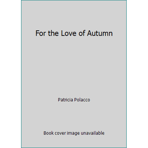 Pre-Owned For the Love of Autumn Edition: Reprint Paperback