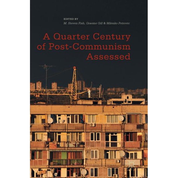 A Quarter Century of Post-Communism Assessed, (Hardcover)