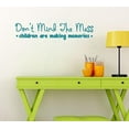thumbnail image 5 of Children Making Memories Mess Best Vinyl Lettering Quote Family Wall Decals Stickers 23x5-Inch Teal, 5 of 5
