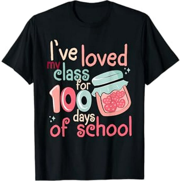 I've Loved My Class For 100 Days Of School Teacher Valentine T-Shirt