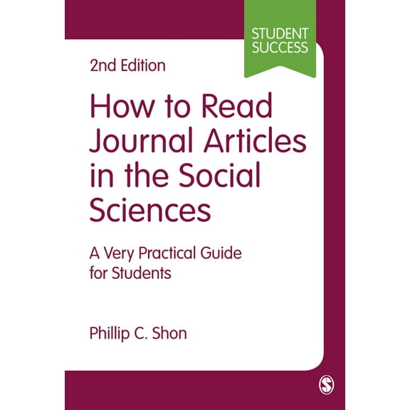 Student Success How to Read Journal Articles in the Social Sciences: A Very Practical Guide for Students, (Paperback)
