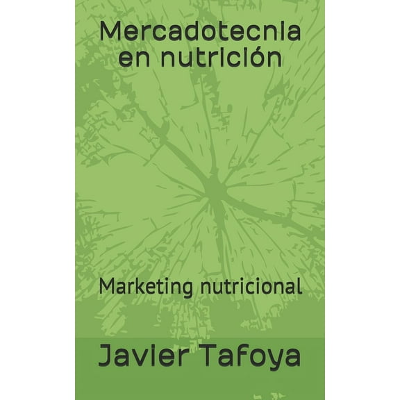 Mercadotecnia en nutrición : Marketing nutricional (Paperback)