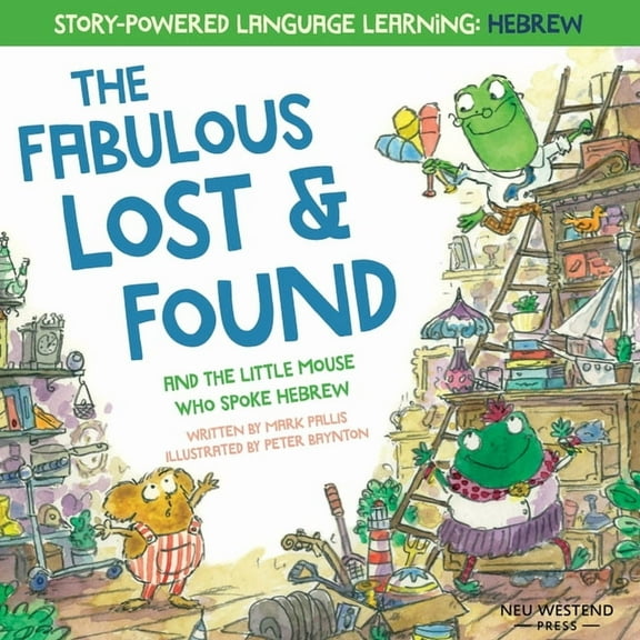 The Fabulous Lost & Found and the little mouse who spoke Hebrew: Laugh as you learn 50 Hebrew words with this heartwarmi, (Paperback)