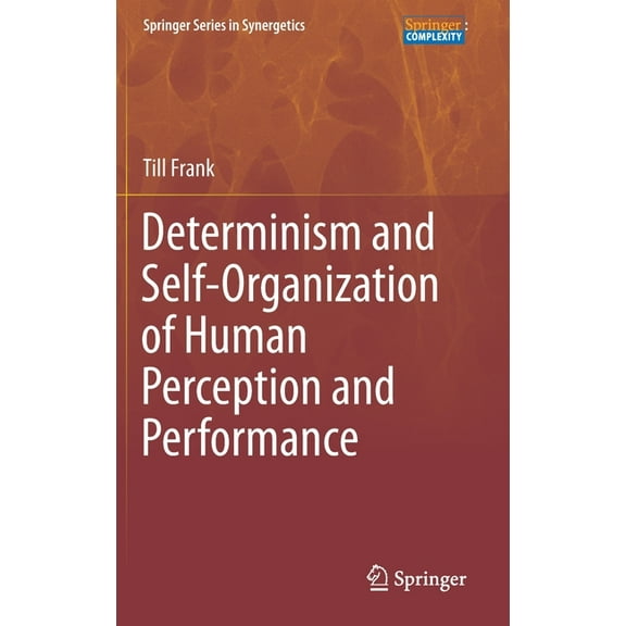 Springer Synergetics Determinism and Self-Organization of Human Perception and Performance, (Hardcover)