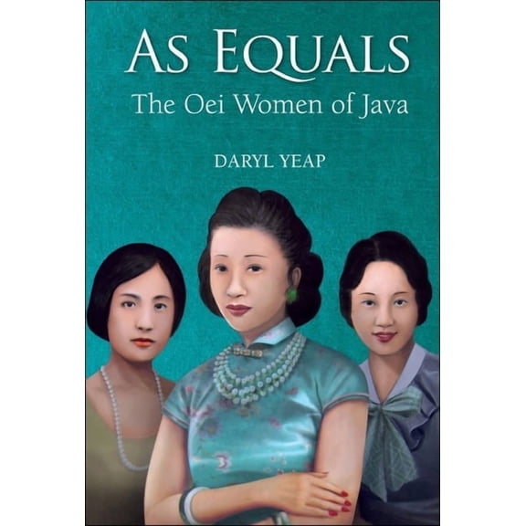 As Equals: The Oei Women of Java, (Paperback)