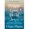 thumbnail image 1 of People Love Dead Jews: Reports from a Haunted Present, 1 of 2