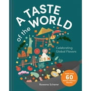 Taste of the World: Celebrating Global Flavors (Cooking with Kids)