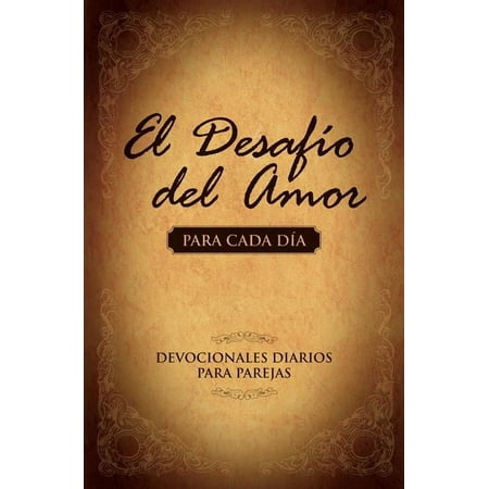 El DesafÃo del Amor Para Cada DÃa: Devocionales Diarios Para Parejas, (Paperback)