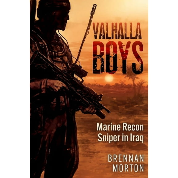 Valhalla Boys: Marine Recon Sniper in Iraq, (Hardcover)