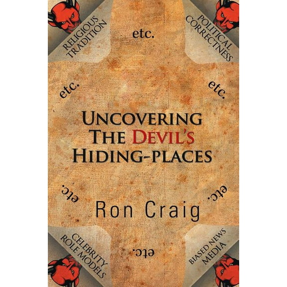Uncovering the Devil's Hiding-Places, (Paperback)