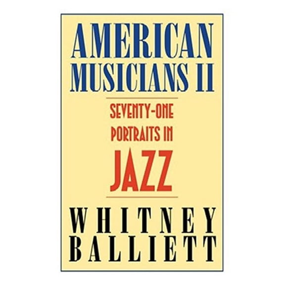 Pre-Owned American Musicians II : Seventy-One Portraits in Jazz (Paperback)