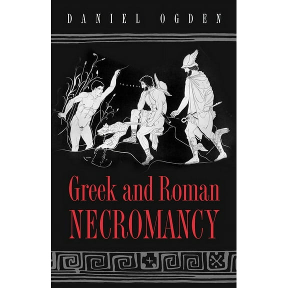 Greek and Roman Necromancy, (Paperback)