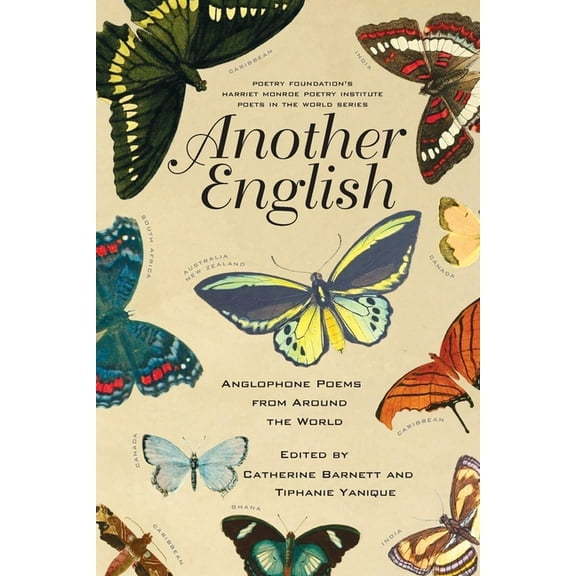 Poets in the World Another English: Anglophone Poems from Around the World, (Paperback)