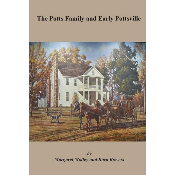 The Potts Family and Early Pottsville, (Paperback)