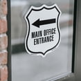 thumbnail image 4 of Main Office Entrance Left (2 Pack) 6 inch X 6 inch Shield Shaped Heavy Duty 3.2 mil Vinyl Decals Weather Resistant Made in the USA, 4 of 5