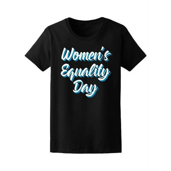Women Equality Day T-Shirt Women -Image by Shutterstock, Female Medium