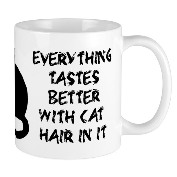 CafePress Everything Tastes Better With Cat Hair Mugs Ceramic