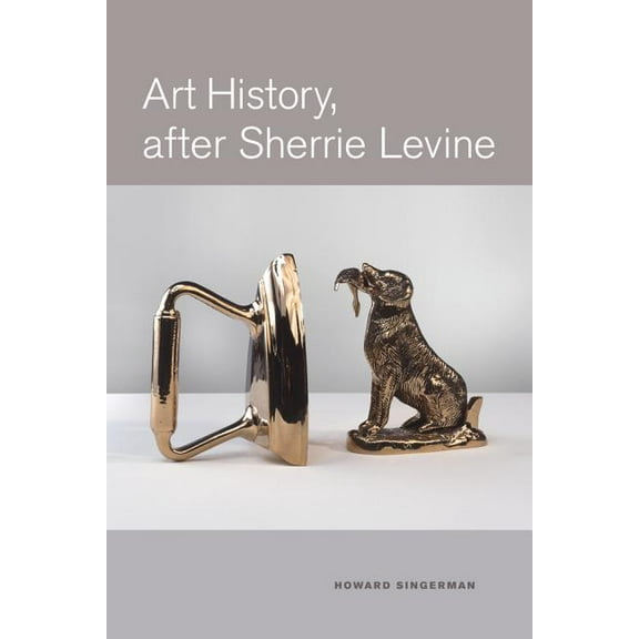 Art History, After Sherrie Levine (Edition 1) (Paperback)