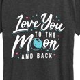 thumbnail image 3 of Instant Message - Love You to the Moon and Back Women's Short Sleeve Graphic T-Shirt, 3 of 6