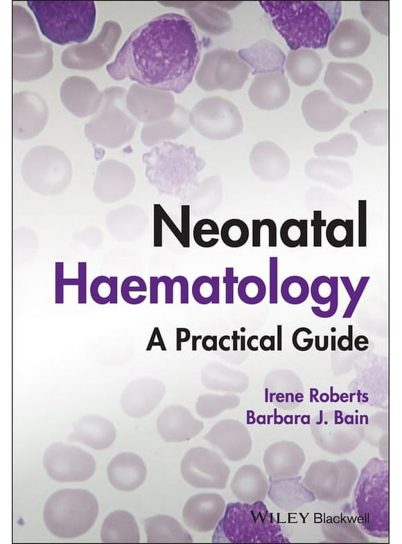 Neonatal Haematology: A Practical Guide (Hardcover)