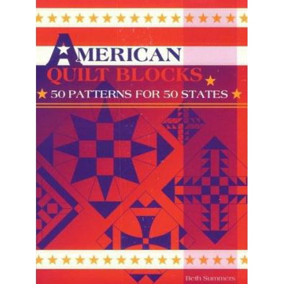 Pre-Owned American Quilt Blocks: 50 Patterns for 50 States (Paperback) 0891458611 9780891458616