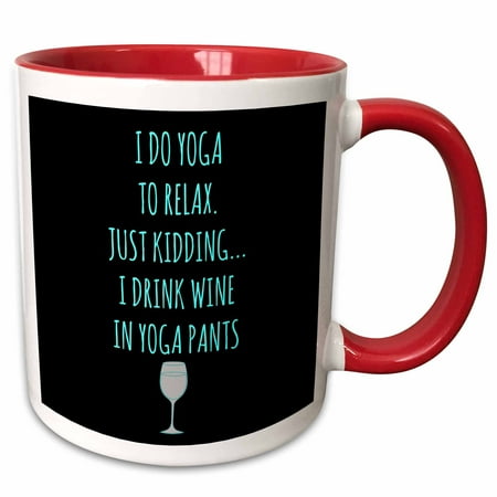 3dRose I do yoga to relax, just kidding I drink wine in yoga pants light blue - Two Tone Red Mug, 11-ounce