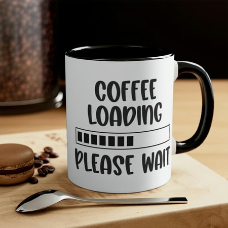 

BestPlace Coffee Mug Two-Toned Coffee Loading Please Wait 11oz