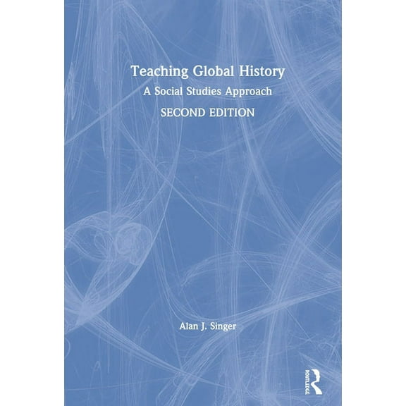 Teaching Global History: A Social Studies Approach, (Hardcover)