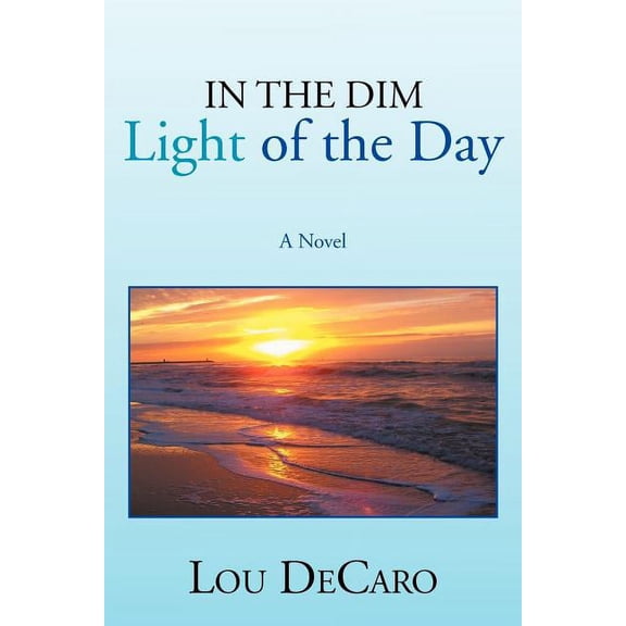 In the Dim Light of the Day