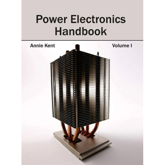 Power Electronics Handbook: Volume I, (Hardcover)