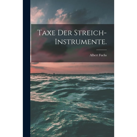 Taxe der Streich-Instrumente.