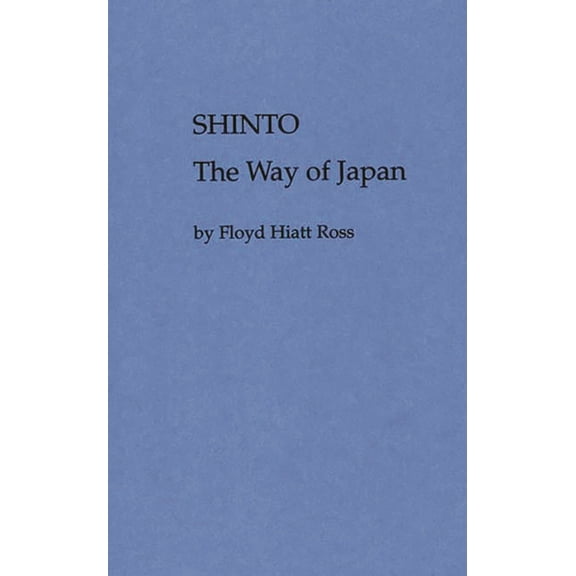 Shinto, the Way of Japan, (Hardcover)
