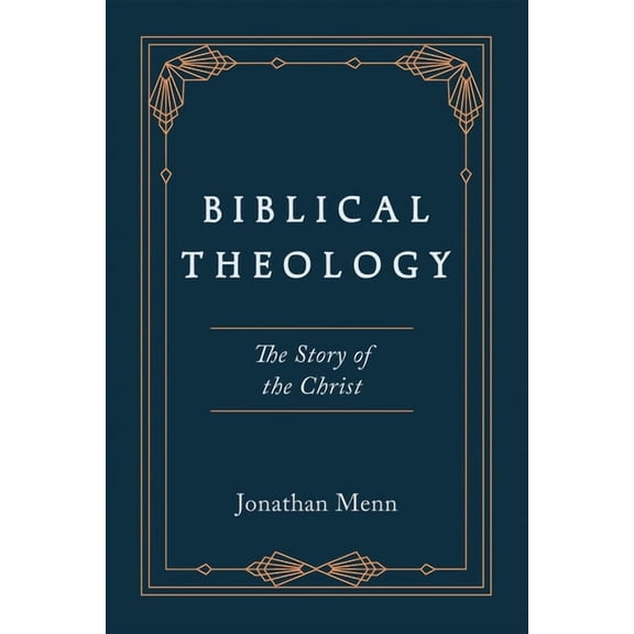 Biblical Theology: The Story of the Christ, (Paperback)